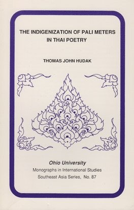 Thomas Hudak - Indigenization of Pali Meters in Thai Poetry, Häftad