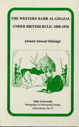 Ahmad Alawad Sikainga - Western Bahr Al Ghazal Under British Rule, 1898–1956, Häftad