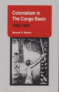 bokomslag Colonialism in the Congo Basin, 18801940