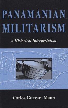 Carlos Guevara Mann - Panamanian Militarism, Häftad