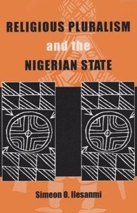 bokomslag Religious Pluralism and the Nigerian State