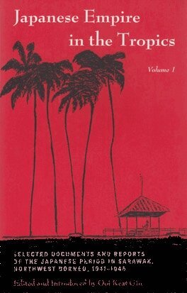 Ooi Keat Gin - Japanese Empire in the Tropics, Häftad