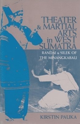 Theater and Martial Arts in West Sumatra 1