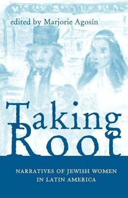 Marjorie Agosin, Marjorie Agosín - Taking Root, Häftad