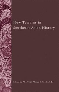bokomslag New Terrains in Southeast Asian History