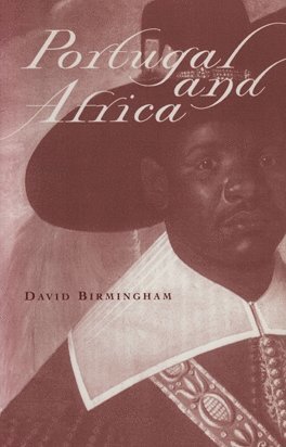 David Birmingham - Portugal and Africa, Häftad
