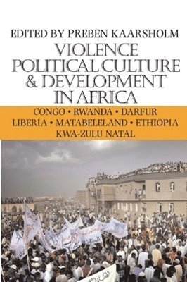 bokomslag Violence, Political Culture & Development in Africa