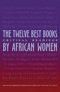 bokomslag The Twelve Best Books by African Women