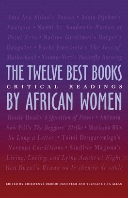 Chikwenye Okonjo Ogunyemi, Tuzyline Jita Allan, Chikwene Okonjo Ogunyemi - Twelve Best Books by African Women, Häftad