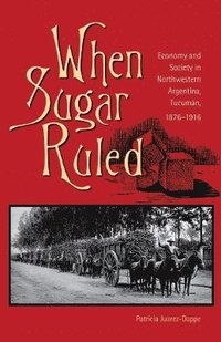 bokomslag When Sugar Ruled