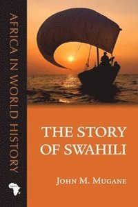 bokomslag The Story of Swahili