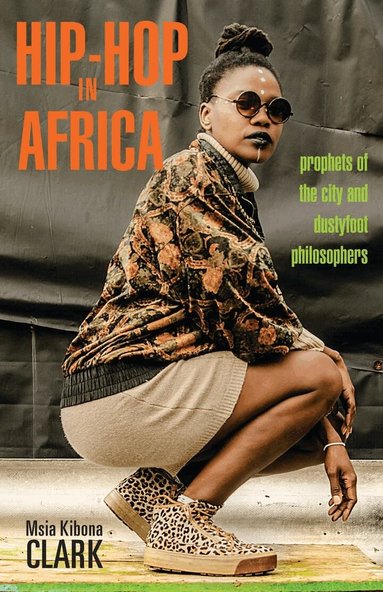 Msia Kibona Clark - Hip-Hop in Africa, Inbunden