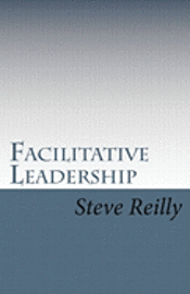 bokomslag Facilitative Leadership: Managing Performance Without Controlling People