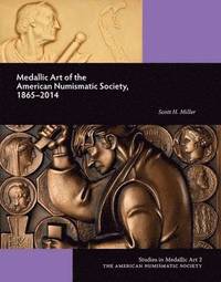 bokomslag Medallic Art of the American Numismatic Society: 1865-2014