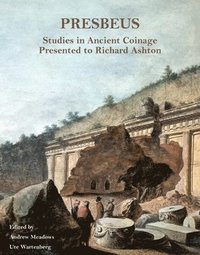 bokomslag Presbeus: Studies in Ancient Coinage Presented to Richard Ashton