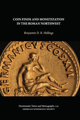 Coin Finds and Monetization in the Roman Northwest