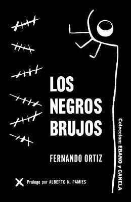 Fernando Ortiz - Los Negros Brujos, Häftad
