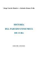 Jorge Garcia Montes, Antonio Alonso Avila - Historia del Partido Comunista de Cuba, Häftad