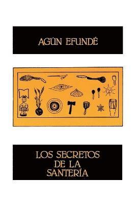 bokomslag Los Secretos De La Santeria (Coleccion Ebano Y Canela)