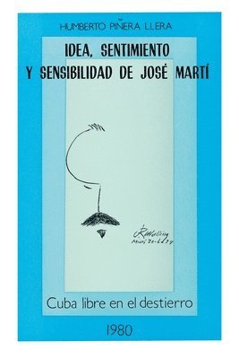Humberto Piñera Llera - Idea, Sentimiento Y Sensibilidad de José Martí, Häftad. Tillgänglighet: Lägg i varukorg