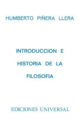 INTRODUCCIN E HISTORIA DE LA FILOSOFA. Con captulo La Filosofa en Cuba 1