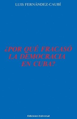 bokomslag ¿Por Qué Fracasó La Democracia En Cuba?,