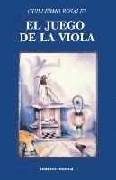 Guillermo Rosales - El Juego de la Viola, Häftad