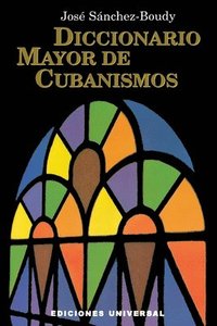 bokomslag Diccionario Mayor de Cubanismos