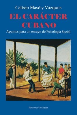 bokomslag EL CARÁCTER CUBANO Apuntes para un ensayo de Psicología Social