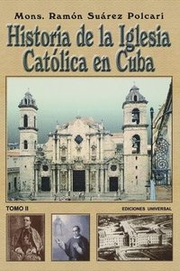 bokomslag Historia de la Iglesia Catlica de Cuba II