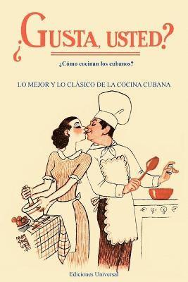 bokomslag GUSTA USTED Cmo cocinan los cubanos?