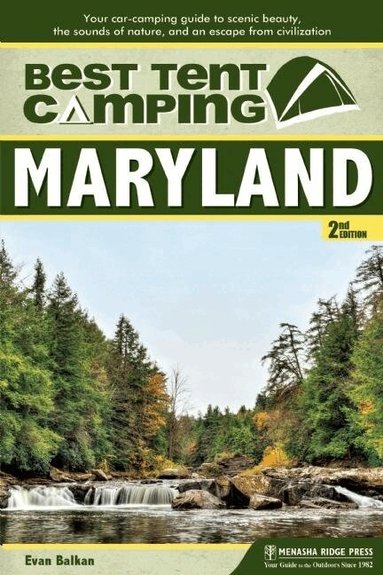 Evan Balkan - Best Tent Camping: Maryland, Häftad