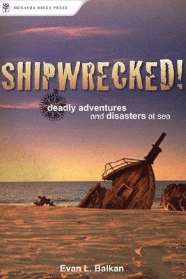 Evan L. Balkan, Evan L Balkan - Shipwrecked!, Häftad