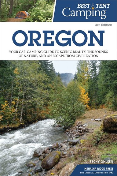 Becky Ohlsen - Best Tent Camping: Oregon, Häftad