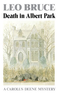 Leo Bruce - Death in Albert Park: A Carolus Deene Mystery, Häftad