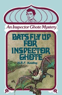 bokomslag Bats Fly Up for Inspector Ghote: An Inspector Ghote Mystery