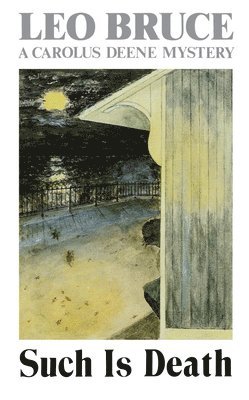 Leo Bruce - Such Is Death: A Carolus Deane Mystery, Häftad