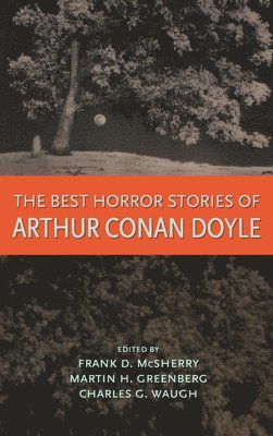 Arthur Conan Doyle, McSherry Frank D, Charles Waugh, Martin Harry Greenberg - The Best Horror Stories of Arthur Conan Doyle, Häftad