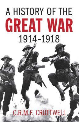 C. R. M. F. Cruttwell, C R M F Cruttwell - A History of the Great War: 1914-1918, Häftad