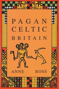 bokomslag Ross, A: Pagan Celtic Britain
