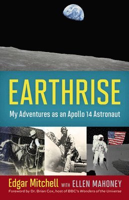 bokomslag Earthrise: My Adventures as an Apollo 14 Astronaut