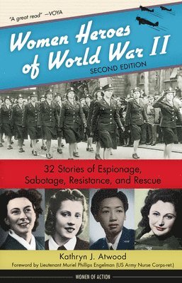 bokomslag Women Heroes of World War II: 32 Stories of Espionage, Sabotage, Resistance, and Rescue Volume 24