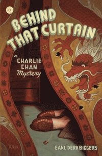 bokomslag Behind That Curtain: A Charlie Chan Mystery