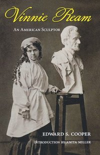 bokomslag Vinnie Ream: An American Sculptor
