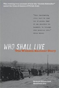 bokomslag Who Shall Live: The Wilhelm Bachner Story