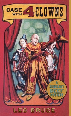Leo Bruce - Case with 4 Clowns: A Sergeant Beef Mystery, Häftad