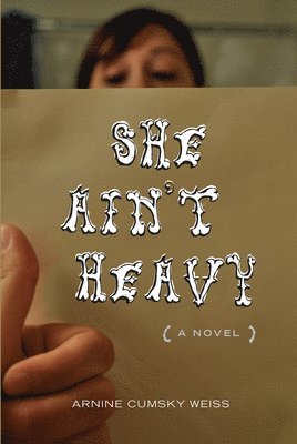 Arnine Cumsky Weiss - She Ain't Heavy, Inbunden