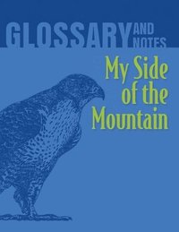 bokomslag My Side of the Mountain Glossary and Notes