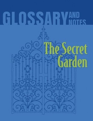 bokomslag The Secret Garden Glossary and Notes