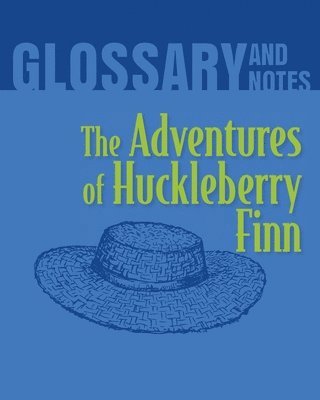 bokomslag The Adventures of Huckleberry Finn Glossary and Notes